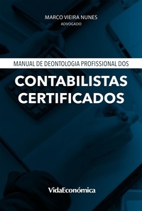 Marco Vieira Nunes - Manual de Deontologia Profissional dos Contabilistas Certificados.