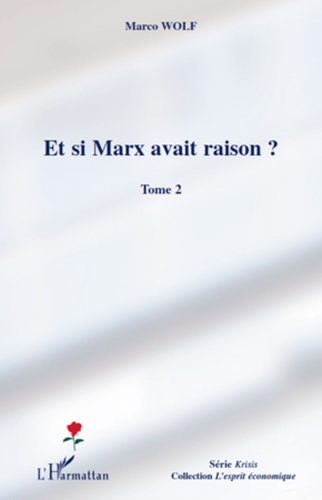 Marco Wolf - Et si Marx avait raison ? - Tome 2.