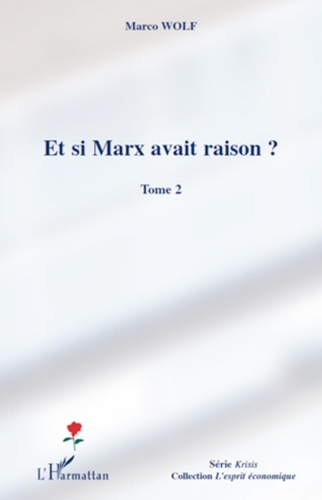 Marco Wolf - Et si Marx avait raison ? - Tome 2.