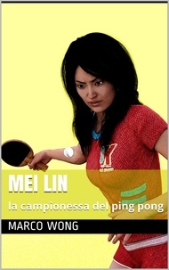  Marco Wong - Mei Lin la campionessa del ping pong - Mei Lin, #1.
