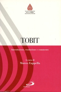 Marco Zappella - Tobit - Introduzione, traduzione e commento. Edition bilingue italien-grec ancien.