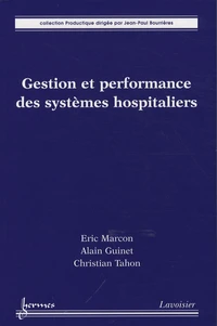 Gestion et performance des systèmes hospitaliers
