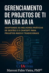 Gerenciamento de Projetos de TI na Era da IA