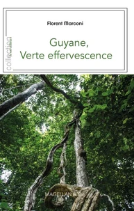 Guyane, verte effervescence