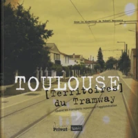 Toulouse, [Territoires du Tramway