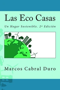 Las Eco Casas. Un hogar sostenible