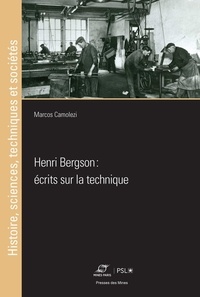 Marcos Camolezi - Henri Bergson : écrits sur la technique.