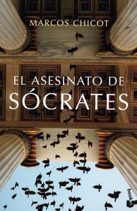 Marcos Chicot - El asesinato de Socrates.