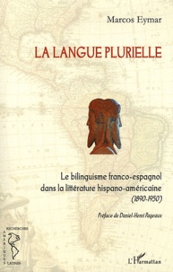 Artinborgo.it La langue plurielle - Le bilinguisme franco-espagnol dans la littérature hispano-américaine (1890-1950) Image