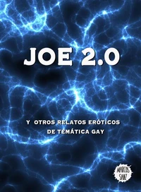 Joe 2.0, Y otros relatos eróticos de temática gay