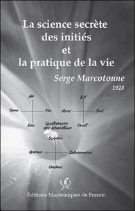 La science secrète des initiés et la pratique de la vie