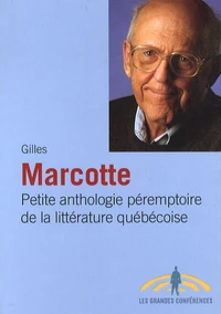 Petite anthologie péremptoire de la littérature québécoise