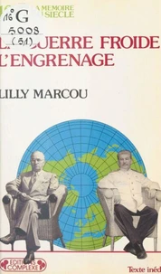 La Guerre froide, l'engrenage