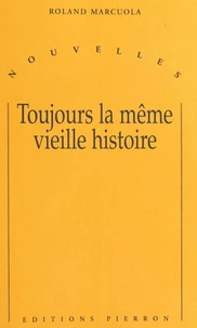 Toujours La Meme Vieille Histoire
