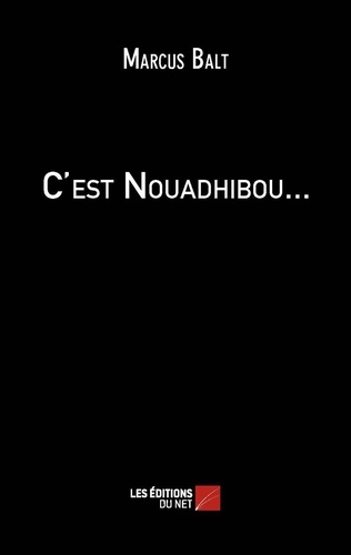 Marcus Balt - C'est Nouadhibou....