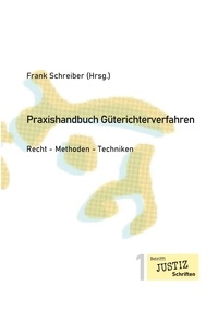 Marcus Bohnen et Peter Brändle - Praxishandbuch Güterichterverfahren - Recht - Methoden - Techniken.