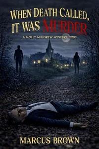 When Death Called, It Was Murder