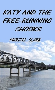  Marcus Clark - Katy and the Free-Running Chooks.
