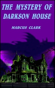  Marcus Clark - The Mystery of Darkson House.