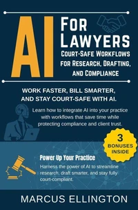 AI for Lawyers: Court-Safe Workflows for Research, Drafting, and Compliance