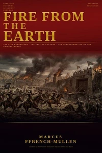 Fire from the Earth: The Five Barbarians, the Fall of Luoyang, and the Transformation of the Chinese World