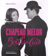 Marcus Hearn - Chapeau Melon et Bottes de Cuir - L'album souvenir d'un classique de la télévision.