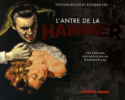 Marcus Hearn - L'antre de la Hammer - Les trésors des archives de Hammer Films.