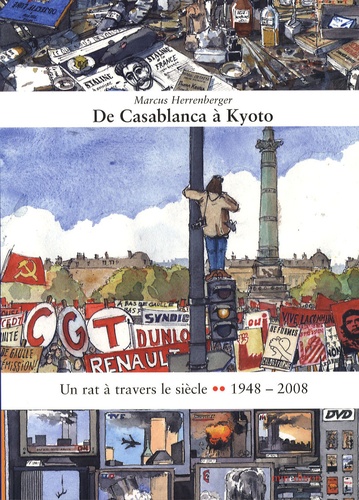 Marcus Herrenberger - Un rat à travers le siècle Tome 2 : De Casablanca à Kyoto - 1948-2008.