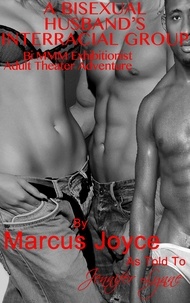  Marcus Joyce et  Jennifer Lynne - A Bisexual Husband's Interracial Group: Bi MMM Exhibitionist Adult Theater Adventure - Bisexual Public Exhibitionism, #2.