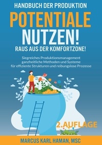 Marcus Karl Haman - Potentiale Nutzen! Raus aus der Komfortzone! - Handbuch der Produktion.