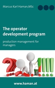 Marcus Karl Haman - The Operator Development Program - Production Management for Managers.