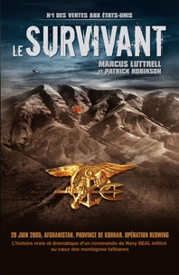 Marcus Luttrell et Patrick Robinson - Le survivant.