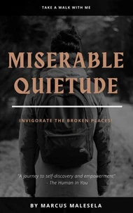 Miserable Quietude
