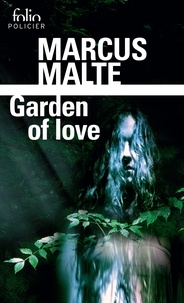 Marcus Malte - Garden of love.