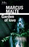 Marcus Malte - Garden of love.