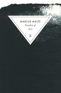 Marcus Malte - Garden of Love.