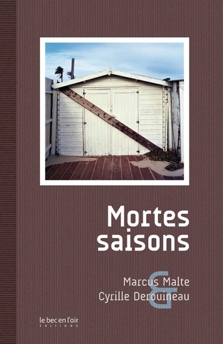 Marcus Malte - Mortes saisons.