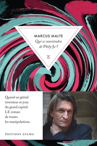 Marcus Malte - Qui se souviendra de Phily-Jo ?.