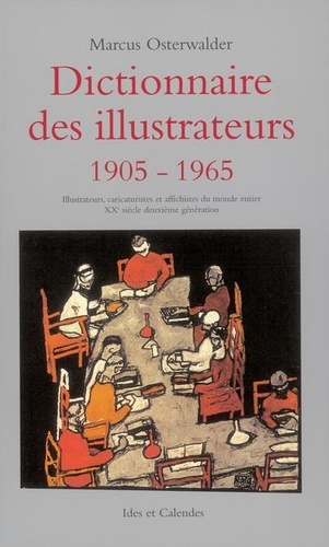 Marcus Osterwalder - Dictionnaire des illustrateurs 1905-1965.