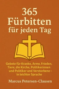 365 Fürbitten für jeden Tag