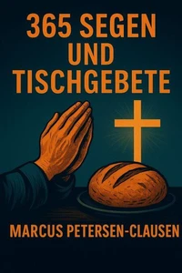 365 Segen und Tischgebete