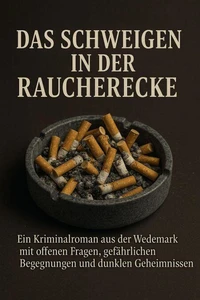 Das Schweigen in der Raucherecke