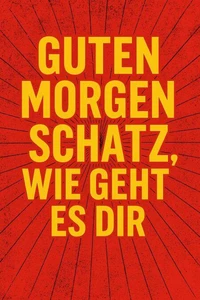 Guten Morgen Schatz