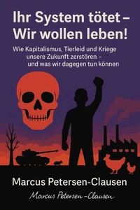 Ihr System tötet – Wir wollen leben!