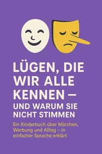 Lügen, die wir alle kennen – und warum sie nicht stimmen