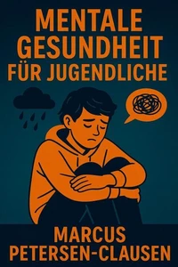Mentale Gesundheit für Jugendliche – In leichter Sprache
