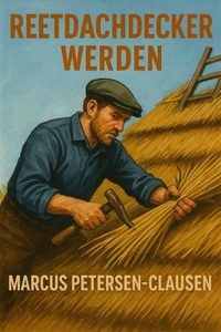 Reetdachdecker werden