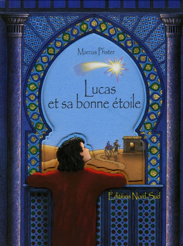 Marcus Pfister - Lucas et sa bonne étoile.