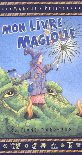 Marcus Pfister - Mon livre magique.