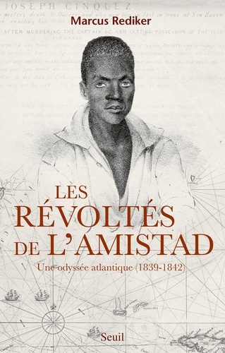 Les révoltes de l'Amistad. Une odyssée atlantique, 1839-1842